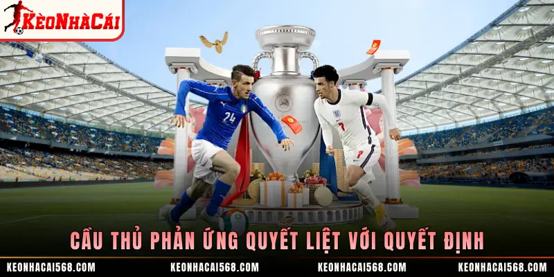 Cầu thủ phản ứng quyết liệt với quyết định