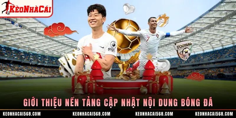 Giới thiệu nền tảng cập nhật nội dung bóng đá