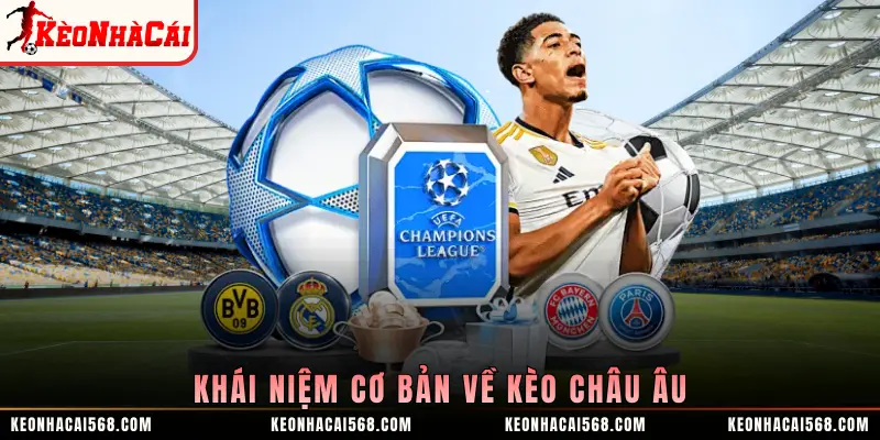 Khái niệm cơ bản về kèo châu Âu