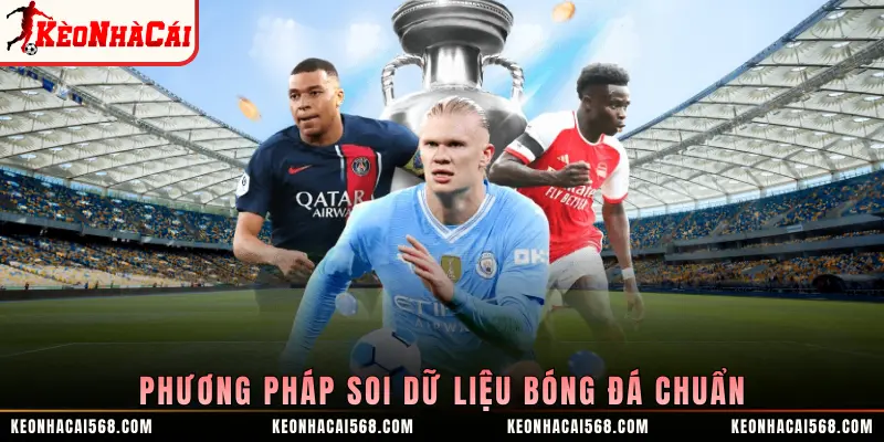 Phương pháp soi dữ liệu bóng đá chuẩn