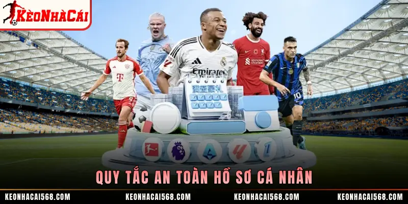 Quy tắc an toàn hồ sơ cá nhân